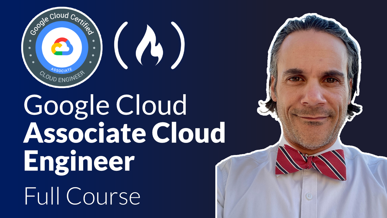 Google Cloud Associate Cloud Engineer Certification Study Course – Pass