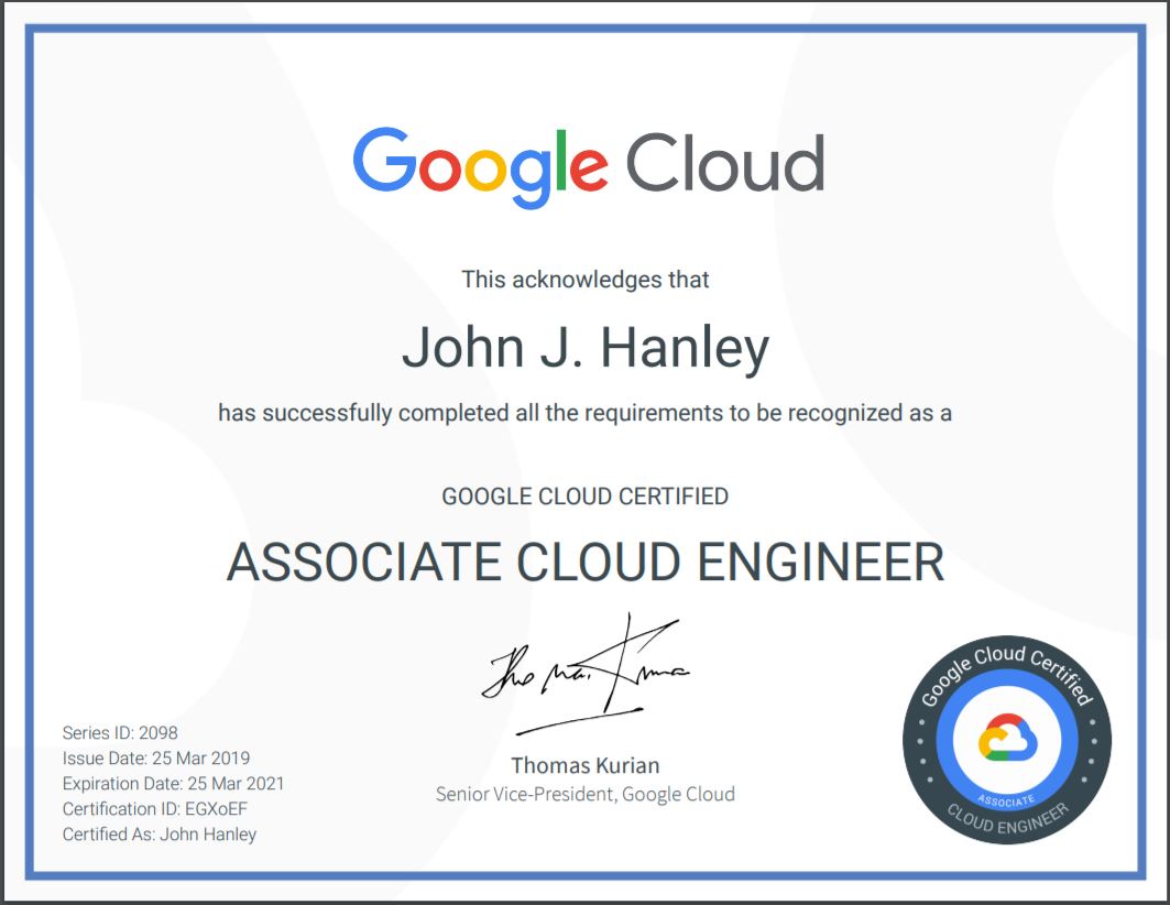 Google Cloud Certified - Associate Cloud Engineer - John Hanley