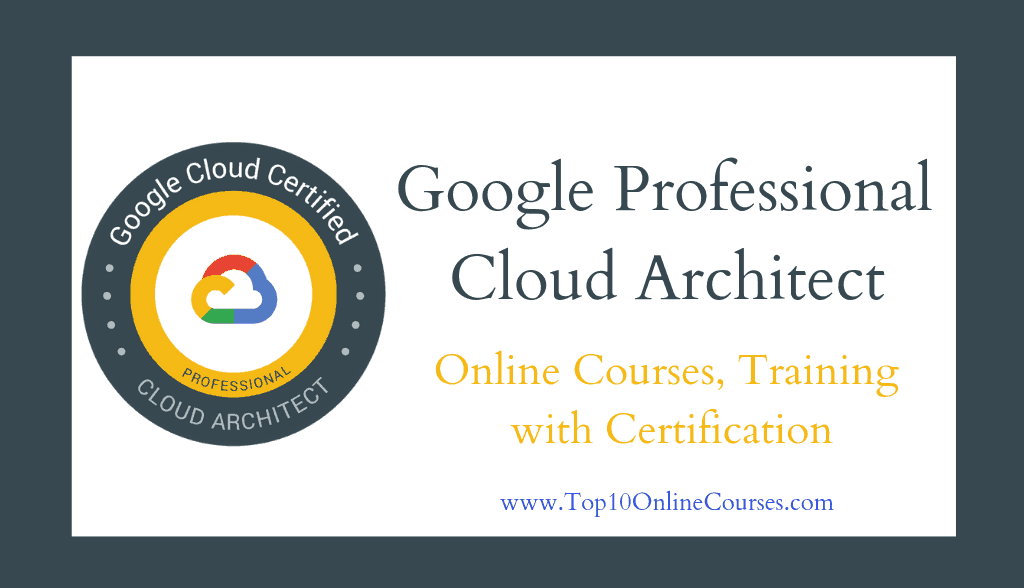 Google Certified Professional Cloud Architect Certification